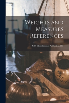 Paperback Weights and Measures References; NBS Miscellaneous Publication 103 Book
