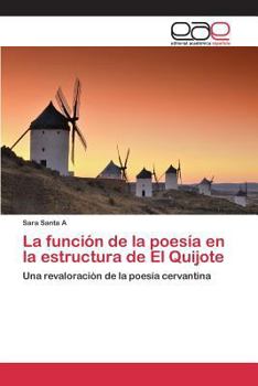 Paperback La función de la poesía en la estructura de El Quijote [Spanish] Book