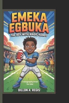 Paperback Emeka Egbuka: The boy with magic hands (A biography book for kids) Book