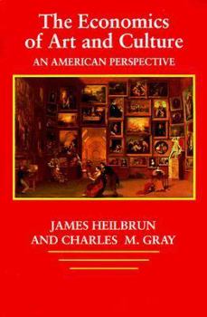 Paperback The Economics of Art and Culture: An American Perspective Book