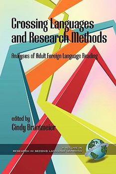 Crossing Languages and Research Methods: Analyses of Adult Foreign Language Reading