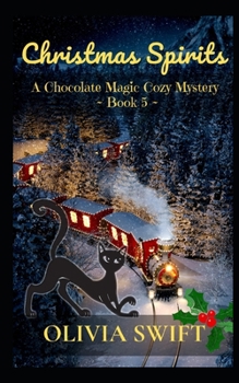 Paperback Christmas Spirits: A Chocolate Magic Cozy Mystery Book