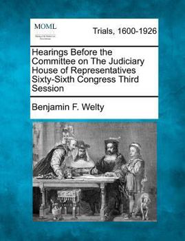 Paperback Hearings Before the Committee on the Judiciary House of Representatives Sixty-Sixth Congress Third Session Book