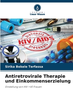 Paperback Antiretrovirale Therapie und Einkommenserzielung [German] Book