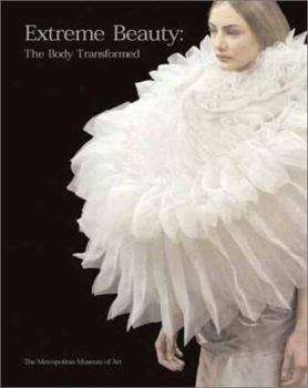 Hardcover Extreme Beauty: The Body Transformed Book