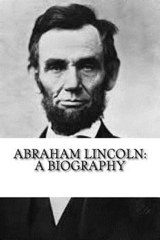 Paperback Abraham Lincoln: A Biography Book