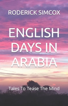 Paperback English Days in Arabia: Tales To Tease The Mind Book