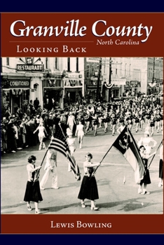 Paperback Granville County, North Carolina: Looking Back Book