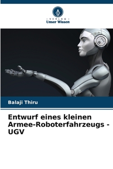 Paperback Entwurf eines kleinen Armee-Roboterfahrzeugs - UGV [German] Book