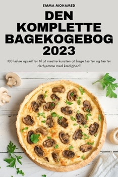 Paperback Den Komplette Bagekogebog 2023 [Danish] Book