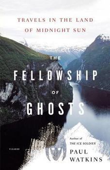 Paperback The Fellowship of Ghosts: Travels in the Land of Midnight Sun Book