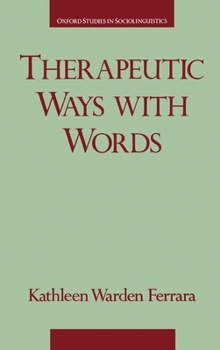 Therapeutic Ways with Words - Book  of the Oxford Studies in Sociolinguistics
