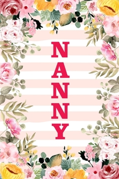 NANNY: Family Relationship Word Calling Notebook, Cute Blank Lined Journal, Fam Name Writing Note (Pink Flower Floral Stripe Style)