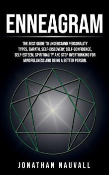 Paperback Enneagram: The best guide to understand personality types, empath, self-discovery, self-confidence, self-esteem, spirituality and Book