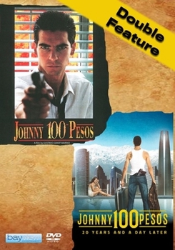 Johnny 100 Pesos / Johnny 100 Pesos: 20 Years & A Day Later