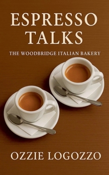 Espresso Talks: The Woodbridge Italian Bakery