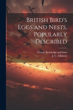 Paperback British Bird's Eggs and Nests, Popularly Described Book
