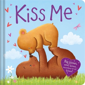 Board book Kiss Me: Padded Board Book