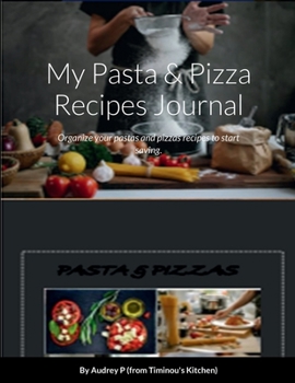 Paperback My Pasta & Pizza Recipes Notebook: Organize your pastas and pizzas recipes to start saving. Book