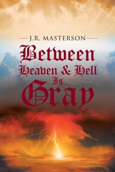 Paperback Between Heaven & Hell Is Gray Book