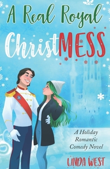 Paperback A Real Royal Christmess: An Adorable Feel Good Holiday Romance Novel Book