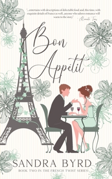 Bon Appetit - Book #2 of the French Twist