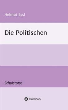 Paperback Die Politischen: Schulstorys [German] Book