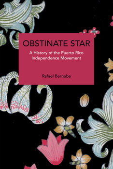 Paperback Obstinate Star: A History of the Puerto Rico Independence Movement Book