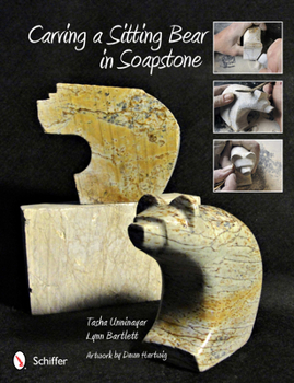 Paperback Carving a Sitting Bear in Soapstone Book
