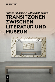 Hardcover Transitzonen Zwischen Literatur Und Museum [German] Book