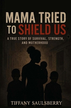 Paperback Mama Tried to Shield Us Book