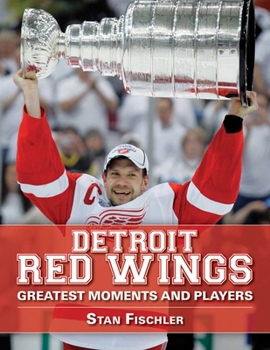 Paperback Detroit Red Wings: Greatest Moments and Players Book