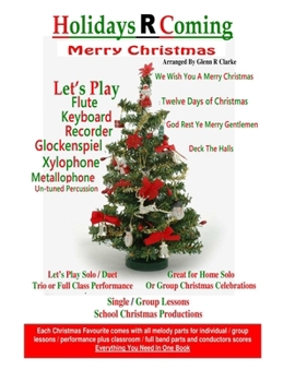 Paperback Holidays R Coming: Christmas: For Flute, Keyboard, Recorder, Glockenspiel, Xylophone, Metallophone, Un-Tuned Percussion Book