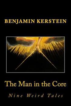 Paperback The Man in the Core: Nine Weird Tales Book