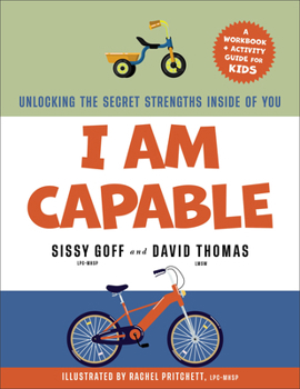 Paperback I Am Capable: Unlocking the Secret Strengths Inside of You Book