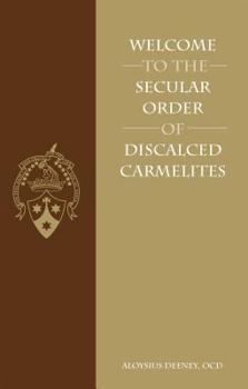 Paperback Welcome to the Secular Order of Discalced Carmelites Book