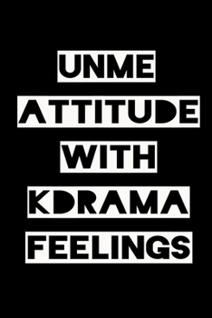 Paperback Unme Attitude with Kdrama Feelings: KPOP Fan Gratitude Journal Book 366 Pages 6" x 9" Notebook Book