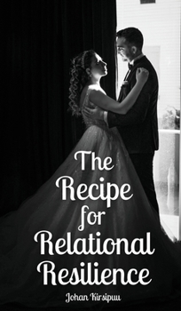 Hardcover The Recipe for Relational Resilience Book
