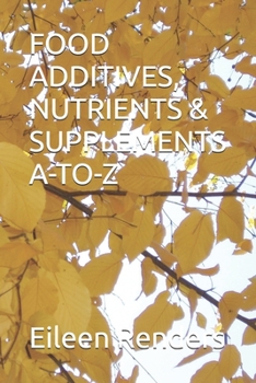 Paperback Food Additives, Nutrients & Supplements A-To-Z Book