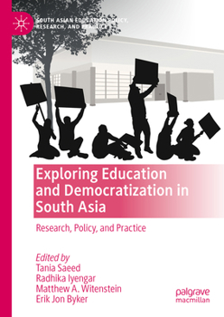 Hardcover Exploring Education and Democratization in South Asia: Research, Policy, and Practice Book