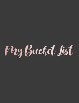 Paperback My Bucket List: A fun and cute bucket list journal with prompts. Space for 100 bucket list accomplishments.(4) Book