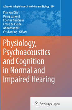 Paperback Physiology, Psychoacoustics and Cognition in Normal and Impaired Hearing Book