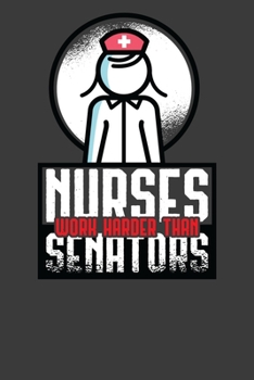 Paperback Nurses Work Harder Than Senators: Card Playing Politician Quote Gift Book