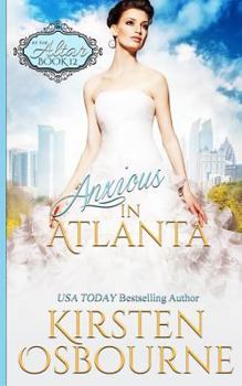 Anxious in Atlanta - Book #11 of the Magnolias and Moonshine