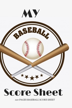 Baseball Score Sheet: Memories Journal Baseball, Baseball Scorekeeper Book Gifts, Baseball Score Notebook, Baseball Score Sheets, Baseball Scorekeeping Book