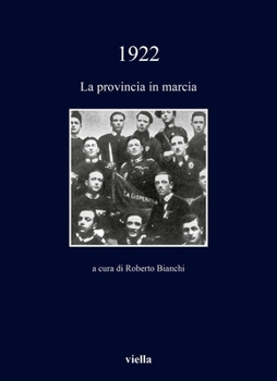 1922: La Provincia in Marcia