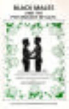 Black Males and the Psychology of Love: A Visionary and Theoretical Look at a New Breed of Black Men for the 21st Century