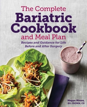 Paperback The Complete Bariatric Cookbook and Meal Plan: Recipes and Guidance for Life Before and After Surgery Book