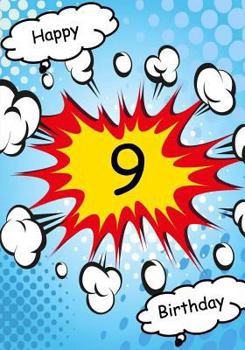 Happy 9 Birthday: Birthday Notebook Sketchbook or Journal : Birthday Notebook for 9 Year Old Boy