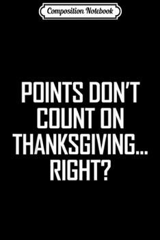 Composition Notebook: Thanksgiving Points Log For Members of The Lifestyle  Journal/Notebook Blank Lined Ruled 6x9 100 Pages